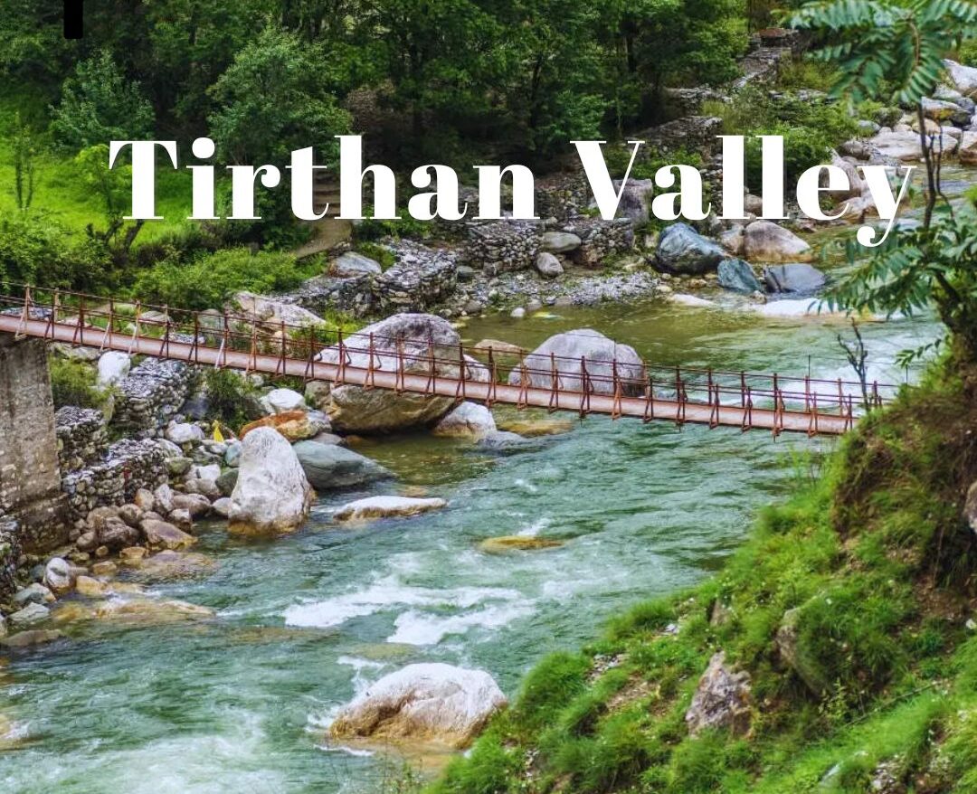 Tirthan Valley